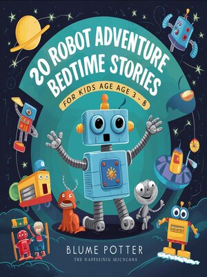 cover image of 20 Robot Adventure Bedtime Stories For Kids Age 3--8